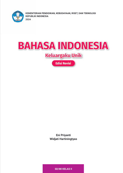 Bahasa Indonesia: Keluargaku Unik untuk SD/MI Kelas II (Edisi Revisi)